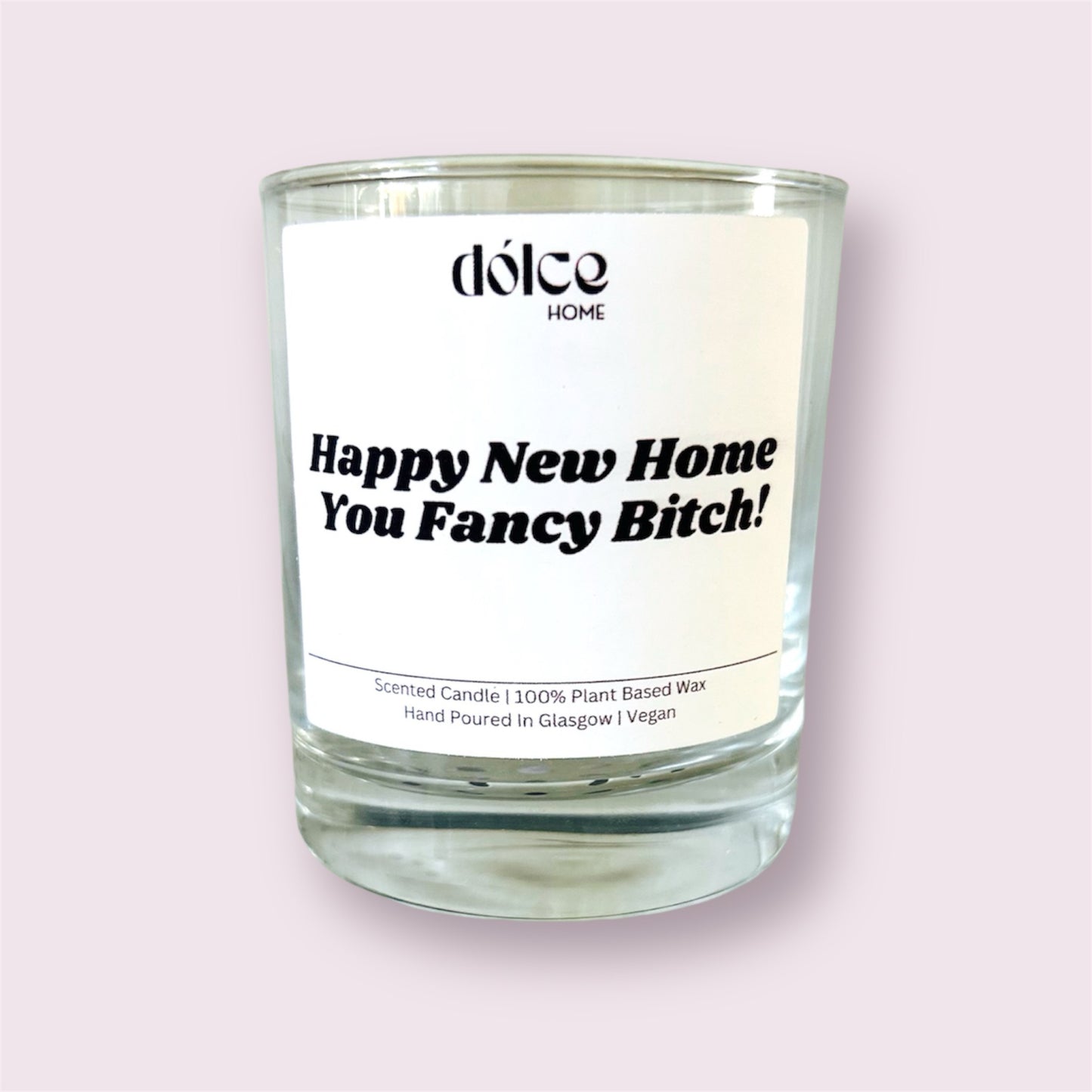 ‘Happy New Home You Fancy Bitch!’