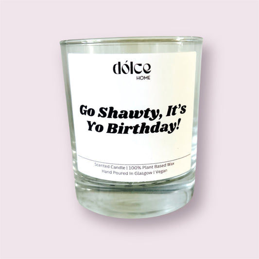 ‘Go Shawty, It’s Yo Birthday!’