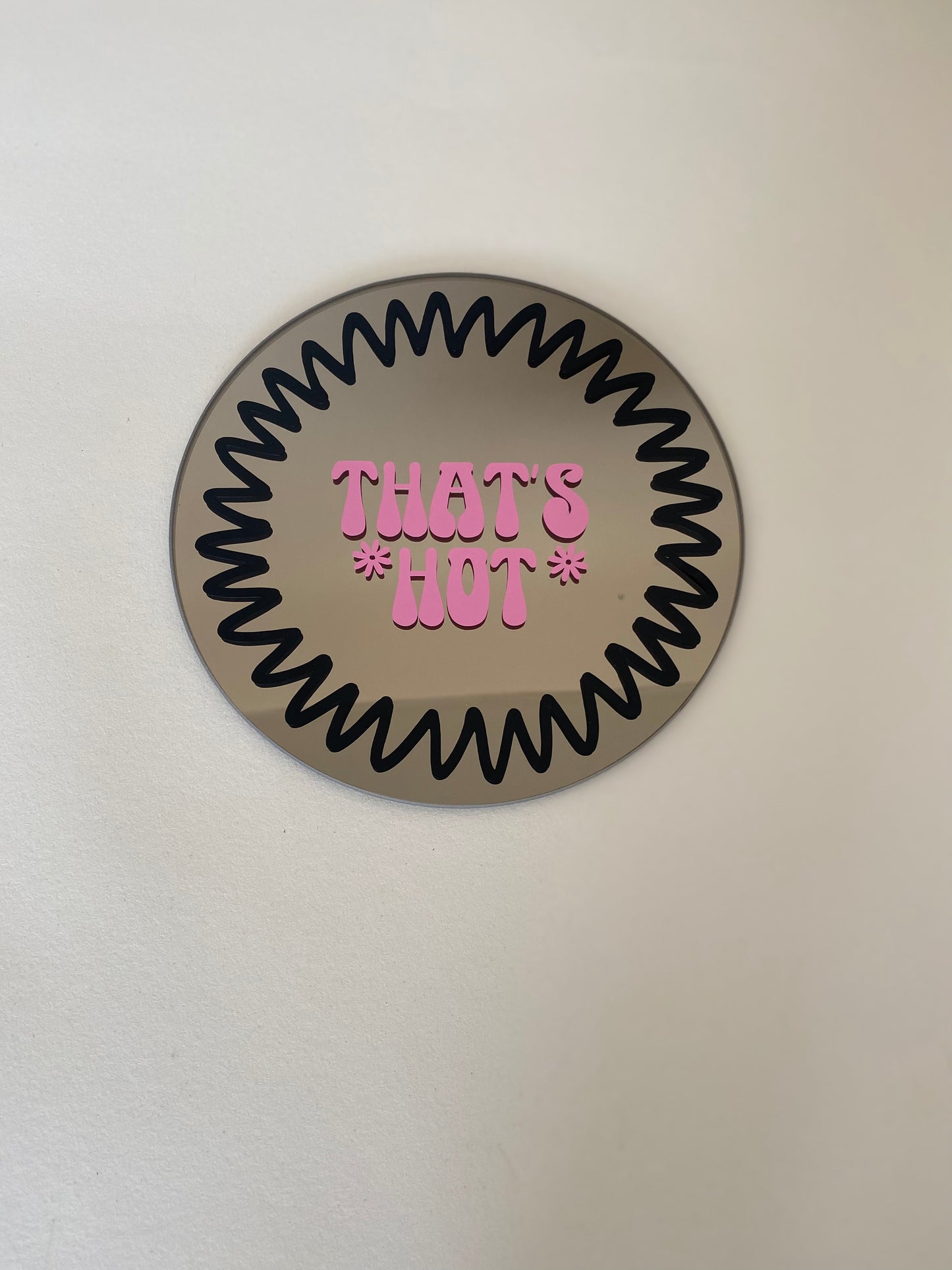 'That’s Hot' Mirror